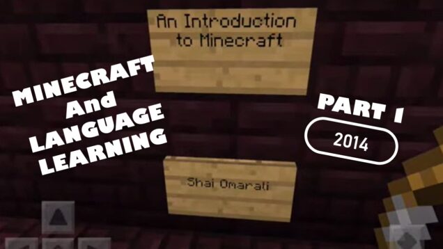 ShaiOmaraliTV–Minecraft-and-Language-Learning-EDUC7006-Part1