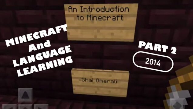ShaiOmaraliTV–Minecraft-and-Language-Learning-EDUC7006-Part2
