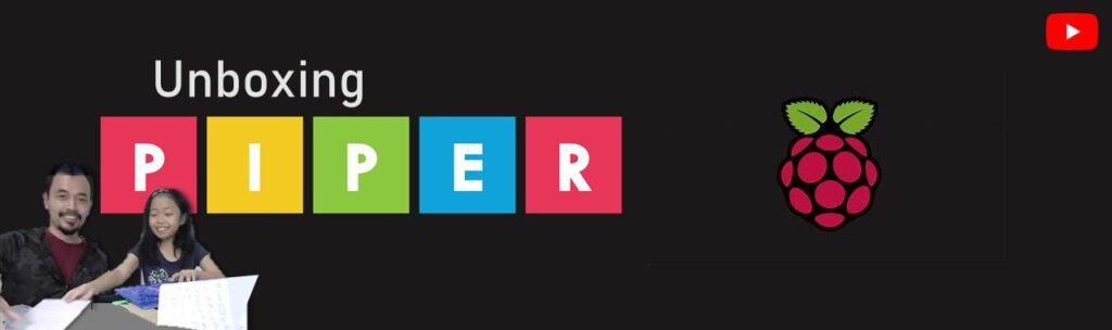 Unboxing Piper - Part 1